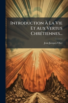 Paperback Introduction Ã&#128; La Vie Et Aux Vertus ChrÃ(c)tiennes... [French] Book