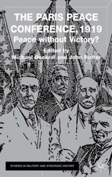 Hardcover The Paris Peace Conference, 1919: Peace Without Victory? Book