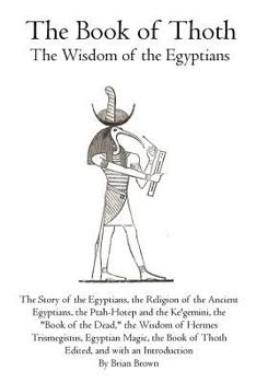 Paperback The Book of Thoth: The Wisdom of the Egyptians Book