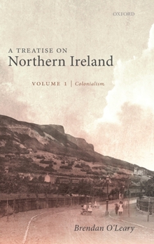 Hardcover Treatise on Northern Ireland, Volume I: Colonialism Book