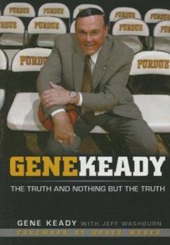 Hardcover Gene Keady: The Truth and Nothing But the Truth Book