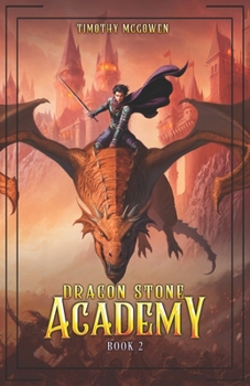 Dragon Stone Academy 2: A LitRPG Fantasy (Nether Gate Wardens) - Book #2 of the Dragon Stone Academy