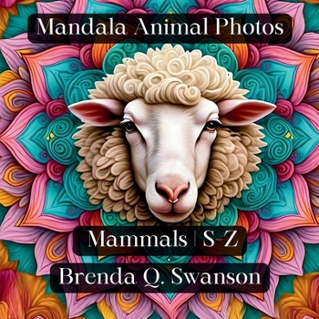 Mandala Animal Photos: Mammals | S-Z