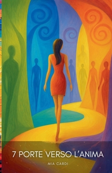7 Porte Verso l'Anima (Oltre La Materia) (Italian Edition)