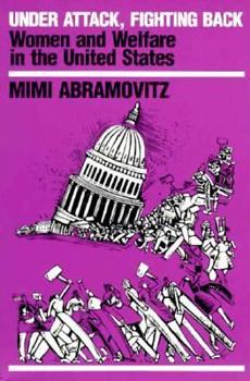 Paperback Under Attack, Fighting Back. Women and Welfare in the United States Book