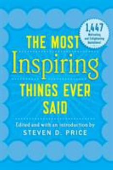 Paperback The Most Inspiring Things Ever Said Book