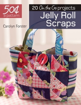 Paperback 50 Cents a Pattern: Jelly Roll Scraps: 20 on the Go Projects Book