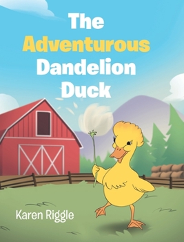 Hardcover The Adventurous Dandelion Duck Book