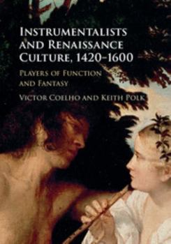 Hardcover Instrumentalists and Renaissance Culture, 1420-1600 Book