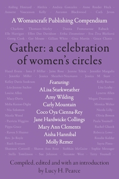 Paperback Gather – A Celebration of Women's Circles: A Womancraft Publishing Compendium Book