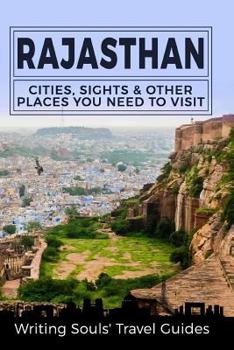 Rajasthan: Cities, Sights & Other Places You Need To Visit