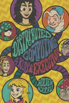 Paperback Distributed Computing 4 Kids and Executives: Solving Hard Problems with Garden Gnomes and ASF Spark Book