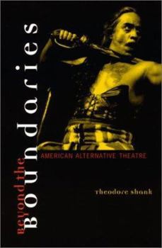Paperback Beyond the Boundaries: American Alternative Theatre Book