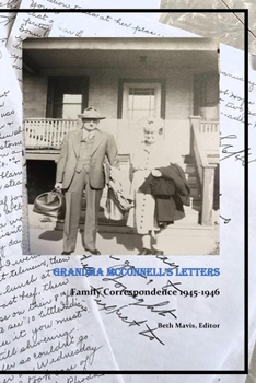 Paperback Grandma McConnell's Letters: War Time Correspondence 1945 - 1946 Book