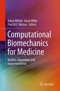 Hardcover Computational Biomechanics for Medicine: Models, Algorithms and Implementation Book