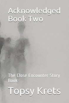 Paperback Acknowledged Book Two: The Close Encounter Story Book