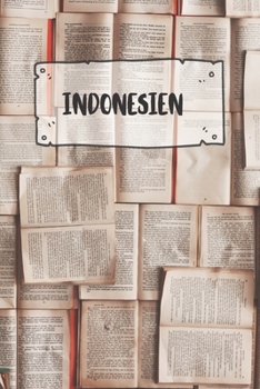 Paperback Indonesien: Liniertes Reisetagebuch Notizbuch oder Reise Notizheft liniert - Reisen Journal f?r M?nner und Frauen mit Linien [German] Book