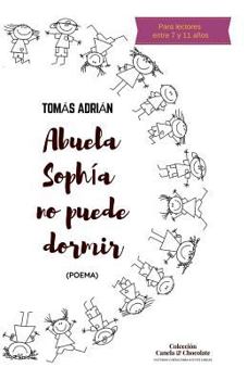 Paperback Abuela Sophia No Puede Dormir: (poema) [Spanish] Book