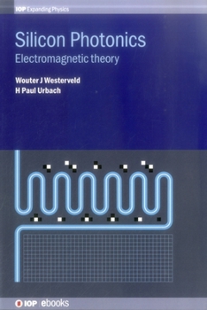 Hardcover Silicon Photonics: Electromagnetic theory Book