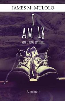 Paperback I Am 18: with 22 years' experience Book