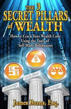 Paperback The 3 Secret Pillars of Wealth Book