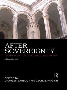 Paperback After Sovereignty: On the Question of Political Beginnings Book