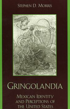 Paperback Gringolandia: Mexican Identity and Perceptions of the United States Book