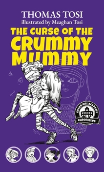 The Curse of the Crummy Mummy (Green Hill Academy Chronicles)