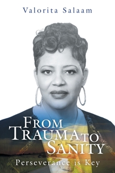 Paperback From Trauma to Sanity: Perseverance is Key Book