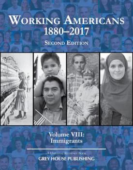 Hardcover Working Americans, 1880-2017 - Vol. 8: Immigrants, Second Edition: Print Purchase Includes Free Online Access Book