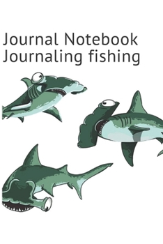 Journal Notebook Journaling fishing: Fishing Log Books journal 120 pages (6"x 9")