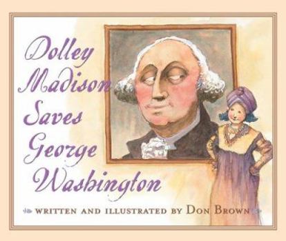 Hardcover Dolley Madison Saves George Washington Book
