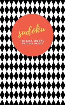 Paperback Sudoku: 158 Easy Sudoku Puzzles Inside: Pocket Sudoku Puzzle Books - Sudoku Puzzle Books For Adults - Sudoku For Seniors - Tra Book
