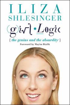 Paperback Girl Logic: The Genius and the Absurdity Book