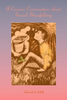 Paperback A Curious Conversation About Social Threefolding Book