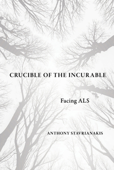 Paperback Crucible of the Incurable: Facing ALS Book