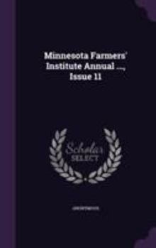 Hardcover Minnesota Farmers' Institute Annual ..., Issue 11 Book