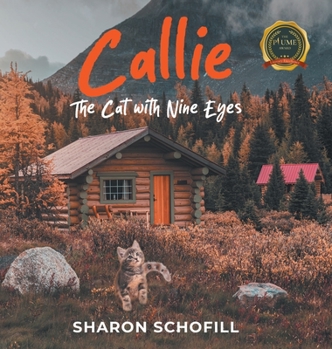 Hardcover Callie: The Cat with Nine Eyes Book