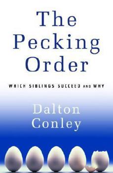 Hardcover The Pecking Order: Which Siblings Succeed and Why Book