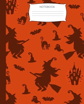 Notebook: Witch Notebook|7.5 x 9.25|110 Pages|Wide-Ruled| Perfect Gift for Halloween, Thanksgiving or Fall Holiday| Use for Notes, Ideas, School, To-Do-List,Creative Ideas