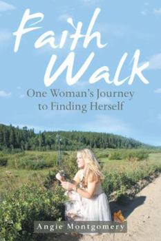 Hardcover Faith Walk: One Woman's Journey to Finding Herself Book