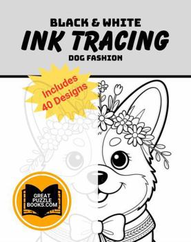 Paperback Dog Fashion Ink Tracing for Adults Book