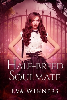 Paperback Half-breed Soulmate: Soulmate Series Book