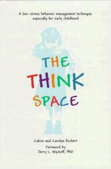 Paperback The Think Space: A New Low-Stress Way to Manage the Challenging Behaviors of Young Children Book