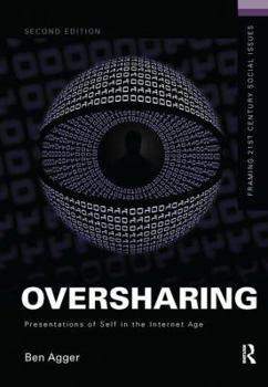 Hardcover Oversharing: Presentations of Self in the Internet Age Book
