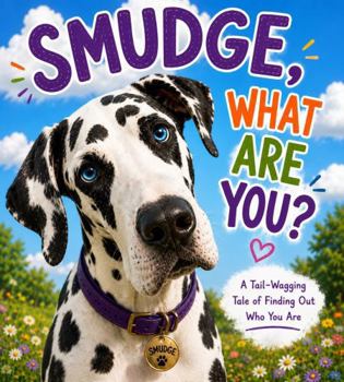 Paperback Smudge, What Are You?: A Tail-Wagging Tale of Finding Out Who You Are Book
