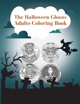 Paperback The Halloween Ghosts: Special for Adults - Coloring Book