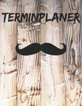 Paperback Terminplaner: Termintagebuch - Terminplan - Terminplaner-Buch - T?gliche Termine Und Platz F?r Notizen [German] Book