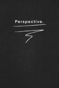Perspective.: Quote on Blackboard Notebook  / Journal Gift / Doted,numbred, 120 Pages, 6x9, Soft Cover, Matte Finish