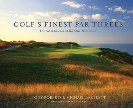 Hardcover Golf's Finest Par Threes: The Art & Science of the One-Shot Hole Book